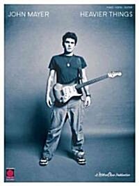 John Mayer - Heavier Things (Paperback)