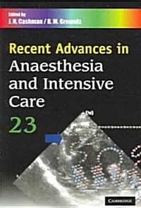 Recent Advances in Anaesthesia and Intensive Care: Volume 23 (Paperback)