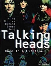 Talking Heads: Once in a Lifetime: The Stories Behind Every Song (Paperback)