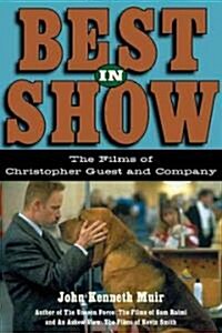 Best in Show: The Films of Christopher Guest and Company (Paperback)