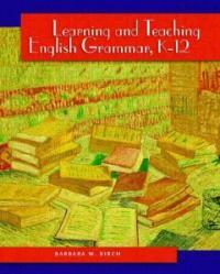 Learning and teaching English grammar, K-12