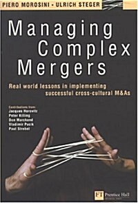 Managing Complex Mergers (Hardcover, Illustrated)