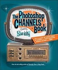 The Photoshop Channels Book (Paperback)