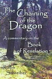 The Chaining Of The Dragon (Paperback)