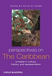 Perspectives on the Caribbean: A Reader in Culture, History, and Representation (Hardcover)