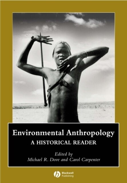 Environmental Anthropology : A Historical Reader (Hardcover)