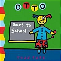 Otto Goes To School (School & Library)