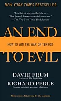 An End to Evil: How to Win the War on Terror (Mass Market Paperback)
