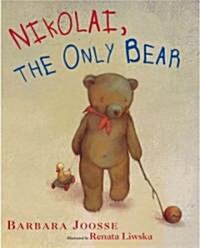 Nikolai, the only bear (School & Library)