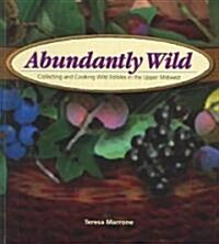 Abundantly Wild (Paperback)