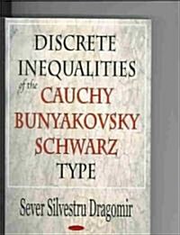 Discrete Inequalities of the Cauchy-Bunyakovsky-Schwarz Type (Hardcover)