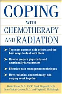 Coping with Chemotherapy and Radiation Therapy: Everything You Need to Know (Paperback, 4)