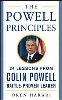 The Powell Principles: 24 Lessons from Colin Powell, a Battle-Proven Leader (Hardcover)