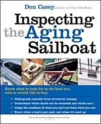 Inspecting the Aging Sailboat (Paperback)