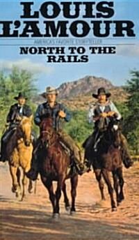 North to the Rails (Mass Market Paperback, Revised)