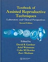 Textbook Of Assisted Reproductive Techniques (Hardcover, 2nd)