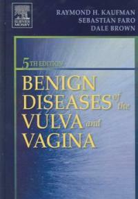 Benign diseases of the vulva and vagina 5th ed