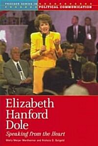 Elizabeth Hanford Dole: Speaking from the Heart (Hardcover)