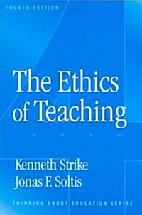 The Ethics Of Teaching (Paperback, 4th)