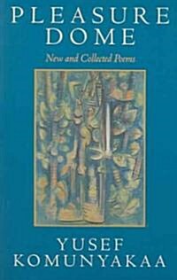 Pleasure Dome: New and Collected Poems (Paperback)