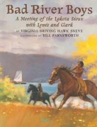 Bad River boys: a meeting of the Lakota Sioux with Lewis and Clark