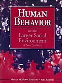 Human Behavior And The Larger Social Environment (Paperback)