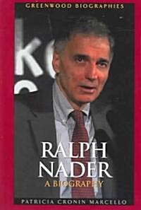 Ralph Nader: A Biography (Hardcover)