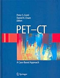 Pet-CT: A Case Based Approach (Hardcover, 2005)