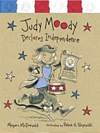 Judy Moody Declares Independence (School & Library)