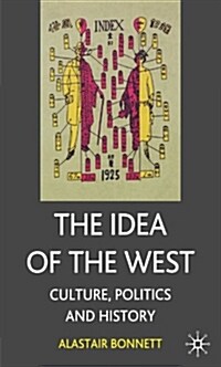 The Idea of the West : Culture, Politics and History (Paperback)