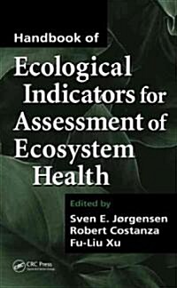 Handbook Of Ecological Indicators For Assessment Of Ecosystem Health (Hardcover)