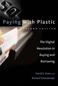 Paying with Plastic, Second Edition: The Digital Revolution in Buying and Borrowing (Paperback, 2)