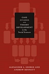 Case Studies And Theory Development In The Social Sciences (Paperback)