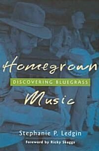[중고] Homegrown Music: Discovering Bluegrass (Hardcover)