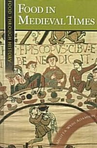 Food In Medieval Times (Hardcover)