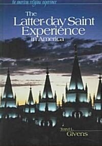 The Latter-Day Saint Experience in America (Hardcover)
