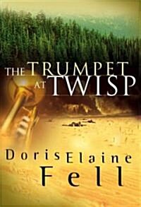 Trumpet at Twisp (Original) (Paperback, Original)