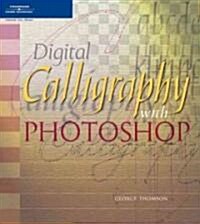 Digital Calligraphy With Photoshop (Paperback)