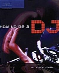 How To Be A Dj (Paperback)