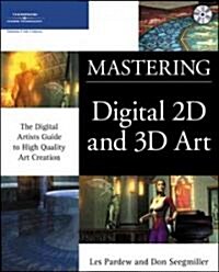 Mastering Digital 2D and 3D Art (Paperback)