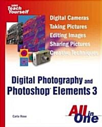 Sams Teach Yourself Digital Photography and Photoshop Elements 3 All in One (Paperback)