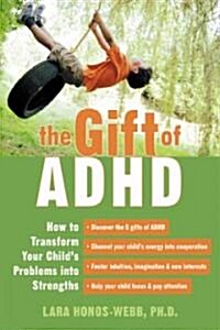 The Gift Of ADHD (Paperback)