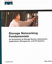 Storage Networking Fundamentals: An Introduction to Storage Devices, Subsystems, Applications, Management, and File Systems (Paperback)