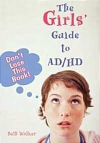The Girls Guide to AD/HD (Paperback)