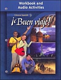 Glencoe Spanish 3 Buen Viaje!: Workbook And Audio Activities (Paperback, 2)