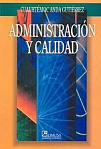 Administracion y calidad / Administration and Quality (Paperback)