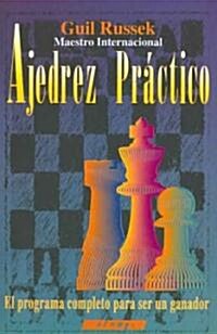 Ajedrez practico/ Practical Chess (Paperback)