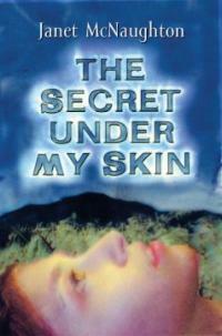(The)secret under my skin 
