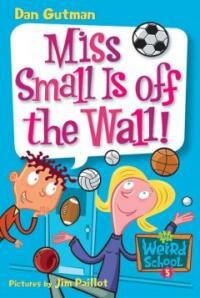 Miss Small Is Off the Wall! (Library)