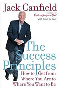 [중고] The Success Principles: How to Get from Where You Are to Where You Want to Be (Hardcover)
